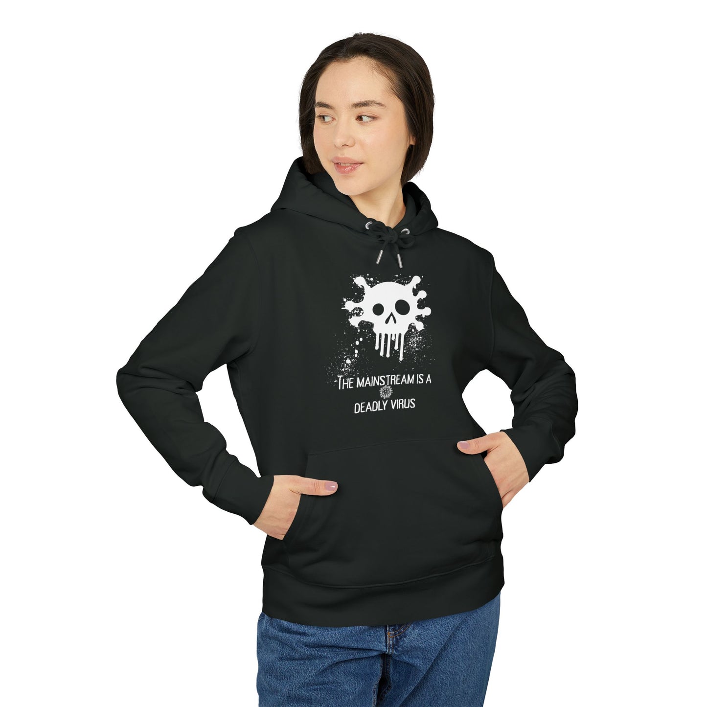 Bluza Unisex Hoodie Mainstream is a deadly virus-VibesStreet