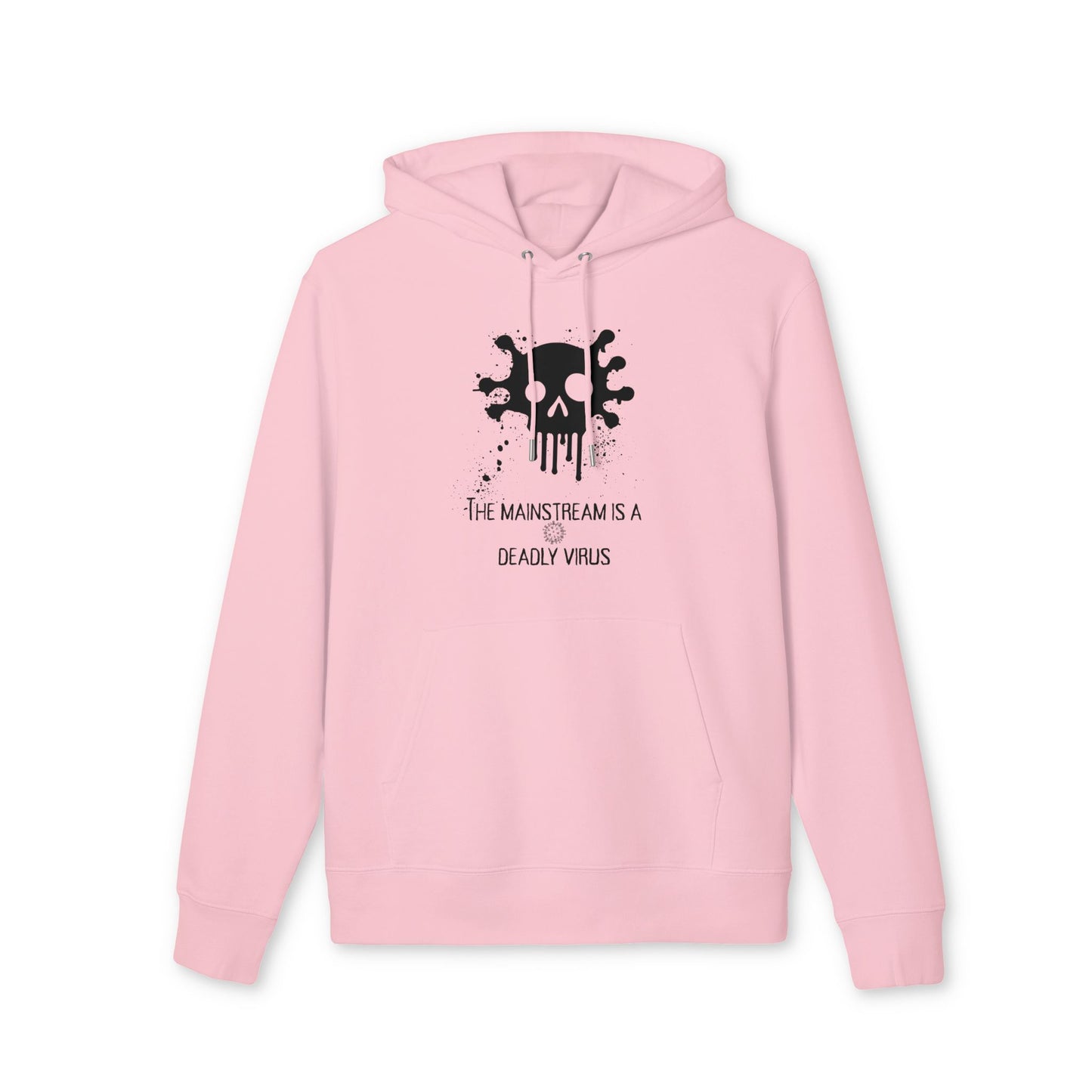 Bluza Unisex Hoodie Mainstream is a deadly virus-VibesStreet