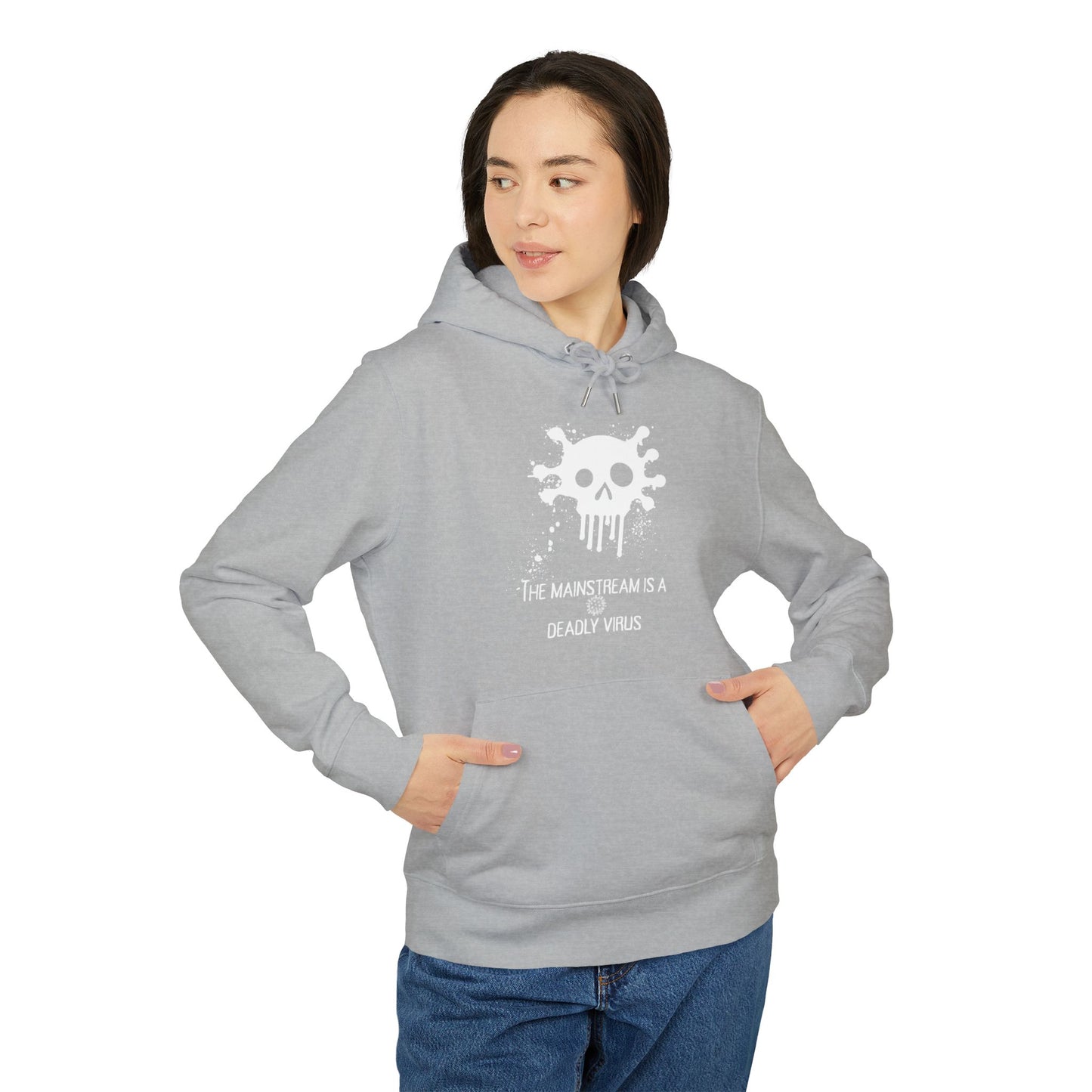 Bluza Unisex Hoodie Mainstream is a deadly virus-VibesStreet