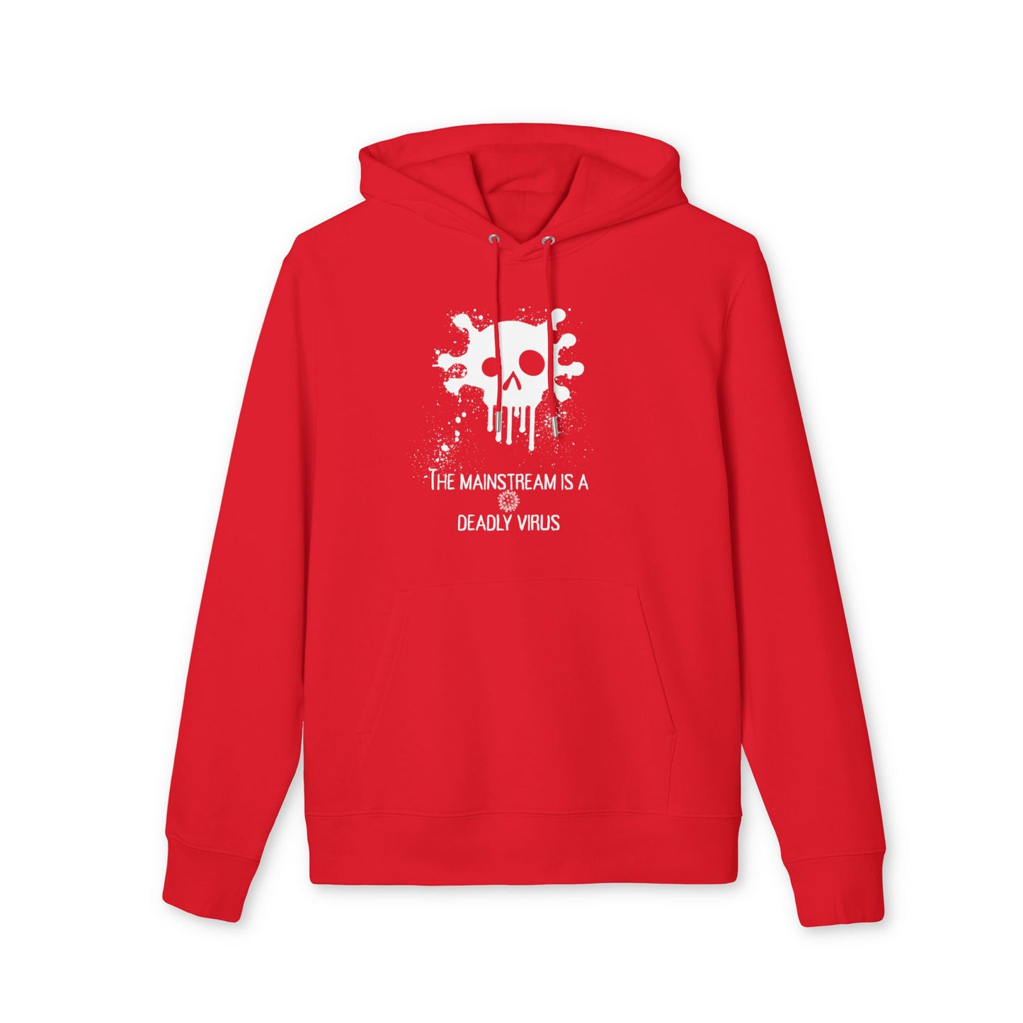 Bluza Unisex Hoodie Mainstream is a deadly virus-VibesStreet