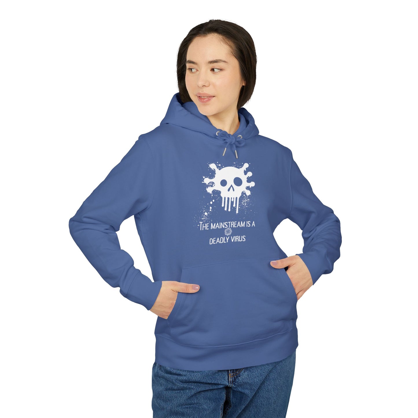 Bluza Unisex Hoodie Mainstream is a deadly virus-VibesStreet