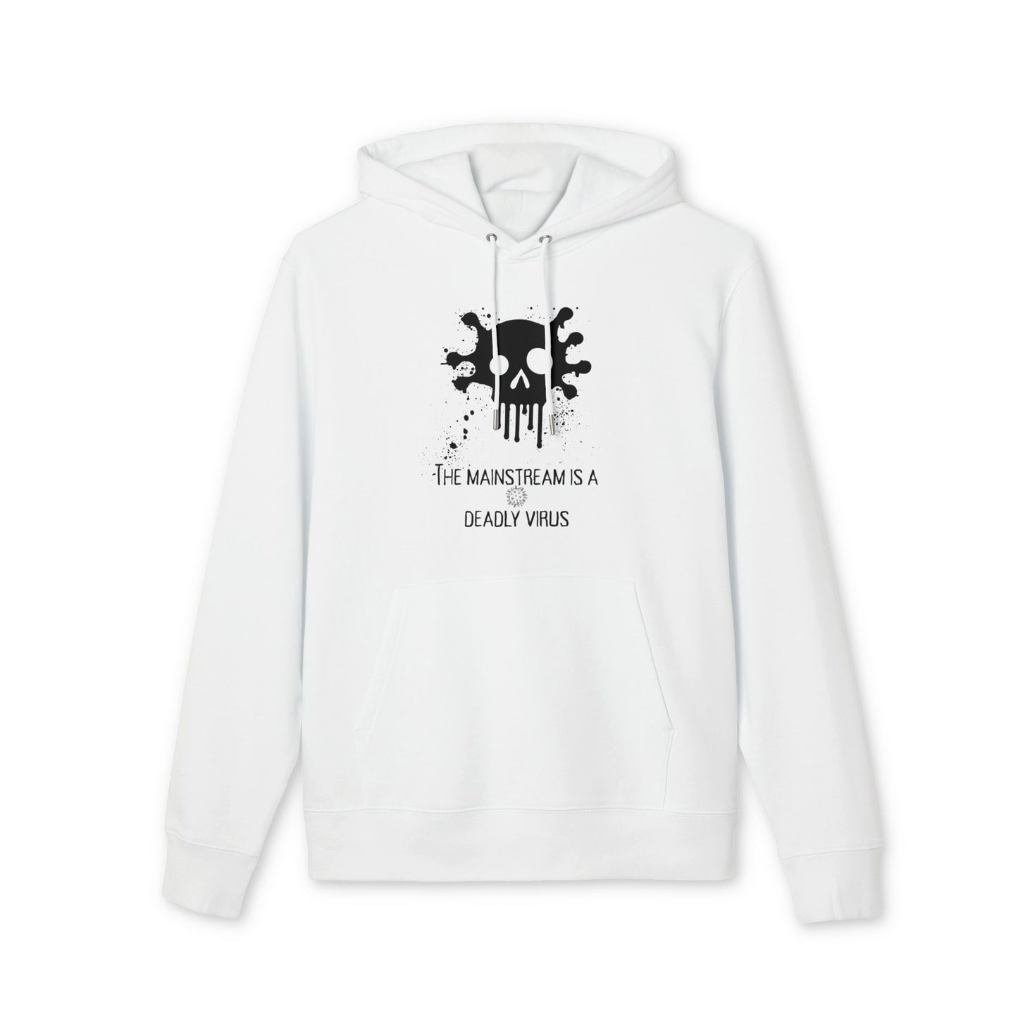 Bluza Unisex Hoodie Mainstream is a deadly virus-VibesStreet