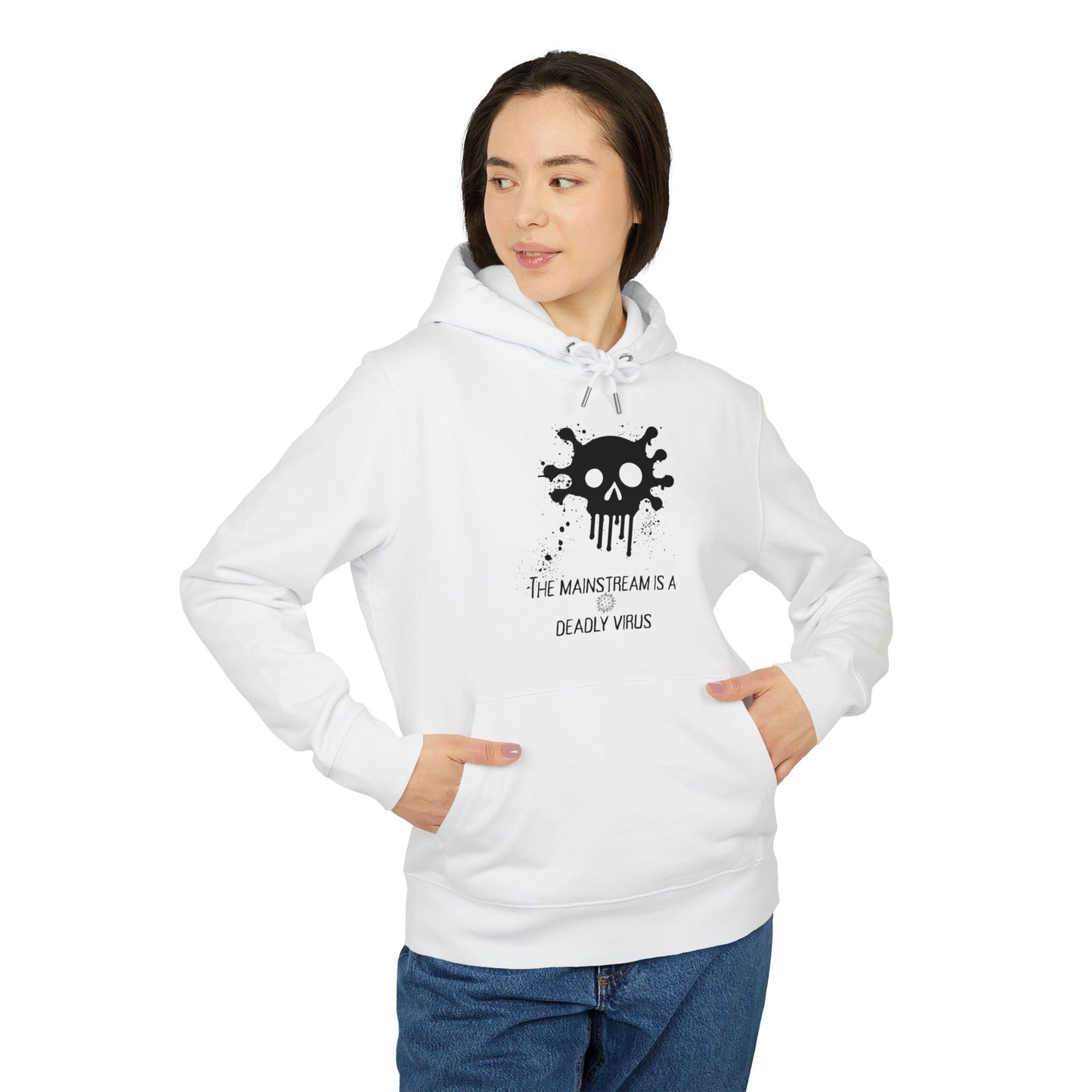 Bluza Unisex Hoodie Mainstream is a deadly virus-VibesStreet