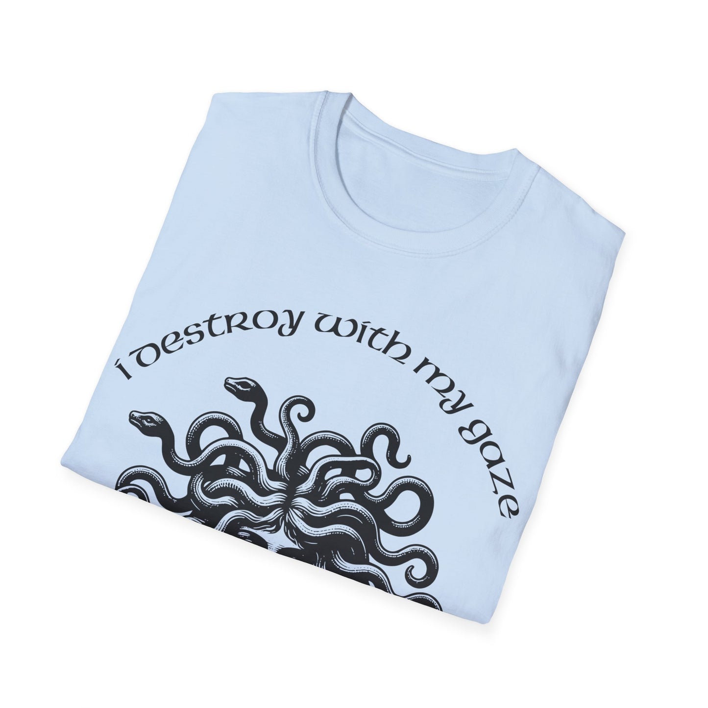 Camiseta unisex ¡Destruyo con mi mirada!-VibesStreet